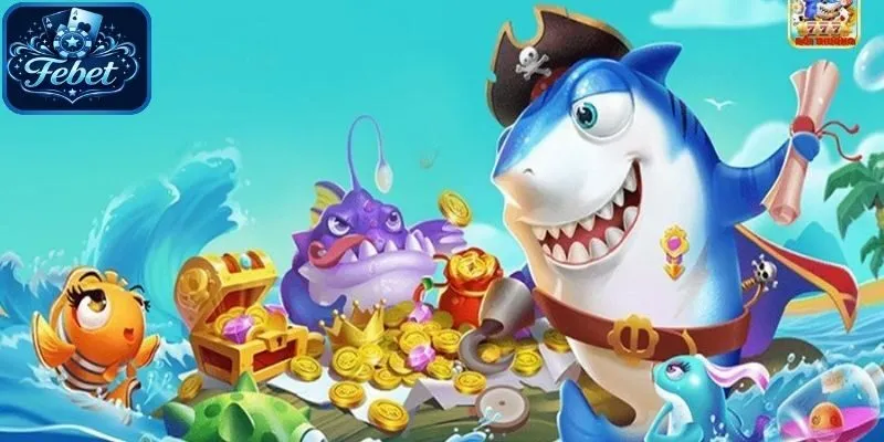 Bắn cá Febet trải nghiệm đồ họa mượt thưởng cao ổn định