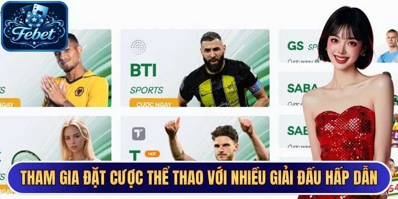 Tham gia đặt cược thể thao với nhiều giải đấu hấp dẫn